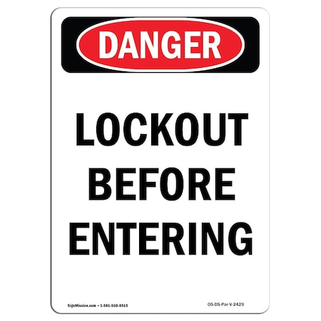 Signmission OSHA Danger Sign, Lockout Before Entering, 10in X 7in Aluminum, 7" W, 10" L, Portrait OS-DS-A-710-V-2429